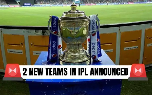 Two New Teams In IPL
